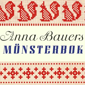 Anna Bauers mönsterbok. Stickwick yarn & design Garnbutik i Göteborg och på webben