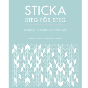 Sticka steg för steg. Stickbok för nybörjare. Stickwick yarn & design garnbutik i Göteborg och på webben.