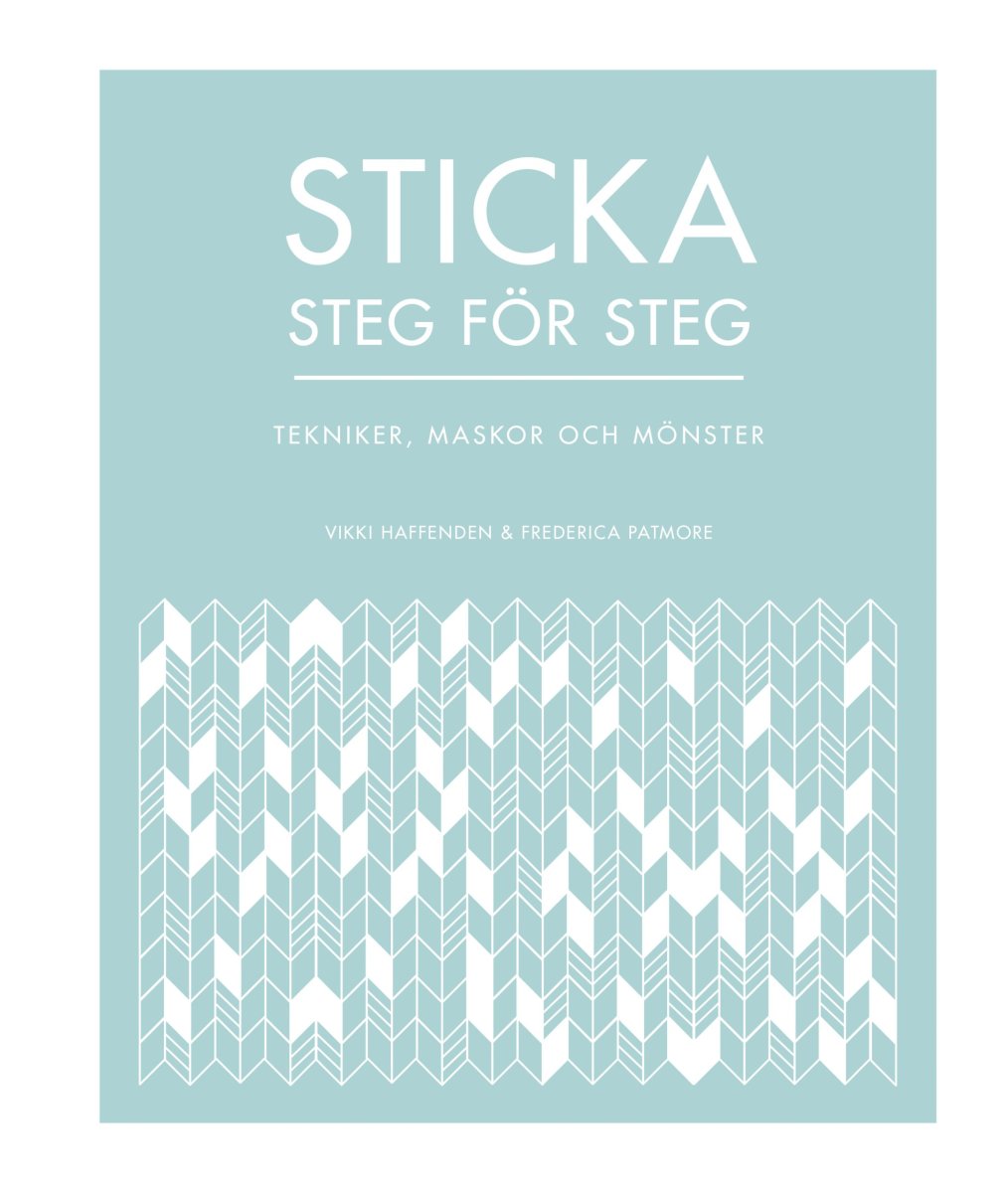 Sticka steg för steg. Stickbok för nybörjare. Stickwick yarn & design garnbutik i Göteborg och på webben.