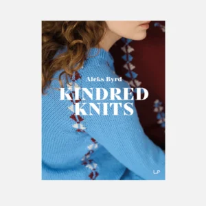Kindred knits av Aleks Byrd, Laine publishing. Stickwick yarn & design, garnbutik i Göteborg och på webben.
